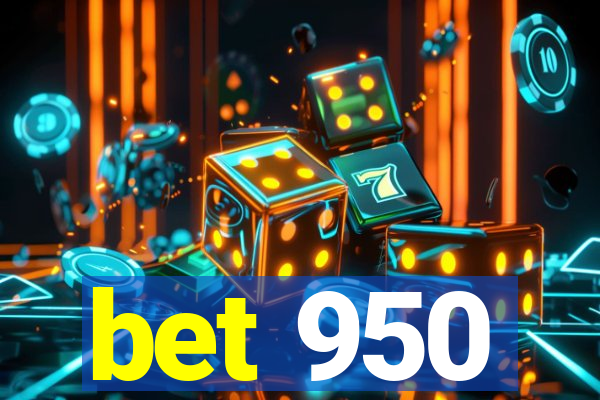 bet 950